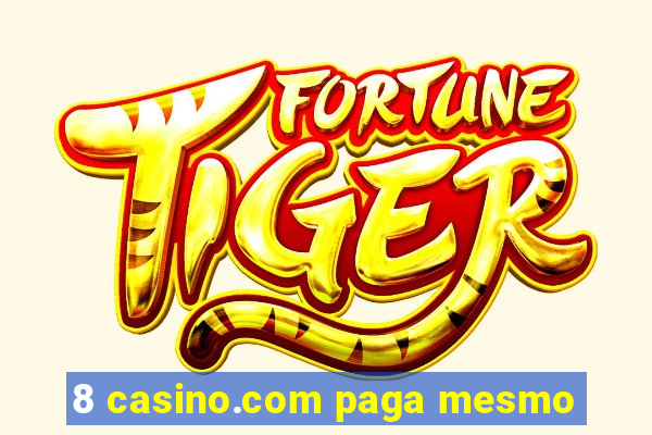 8 casino.com paga mesmo